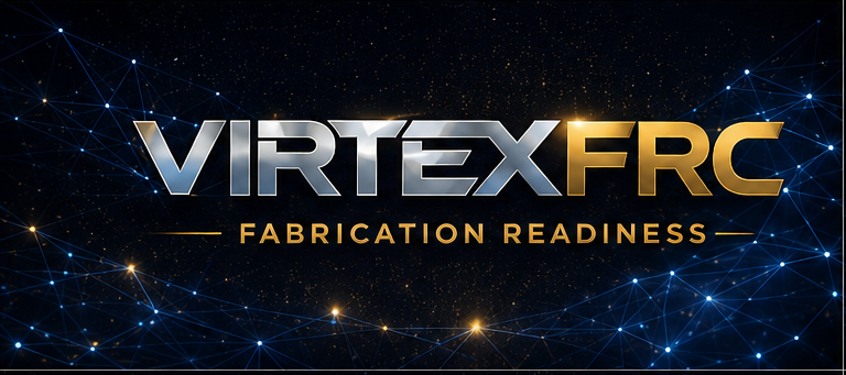 Virtex FRC — Fabrication Readiness